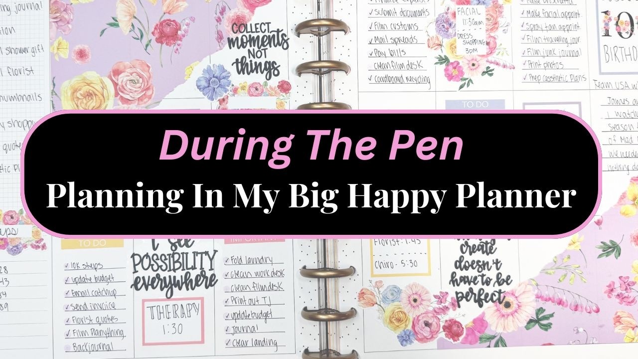 After The Pen | Planning In My Big Happy Planner All Week!