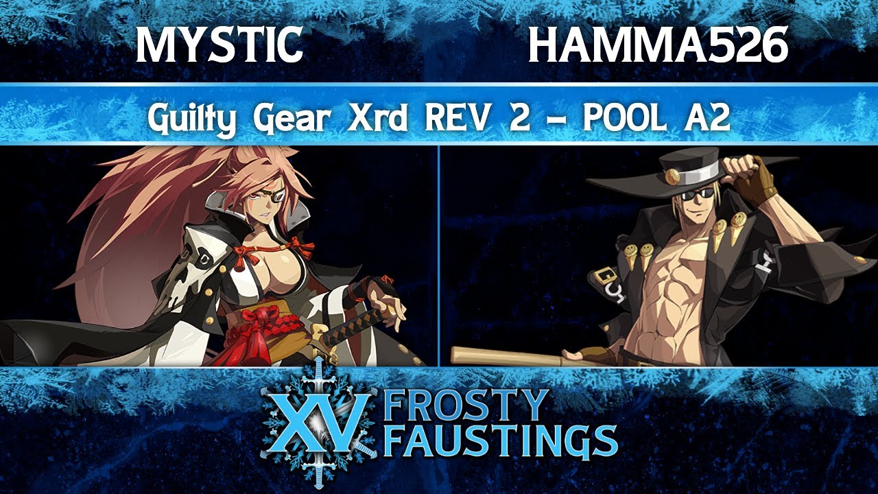 Frosty Faustings XV 2023 Pool A2 - Mystic (Baiken) vs hamma526 (Johnny, Sin) - Guilty Gear Xrd REV 2
