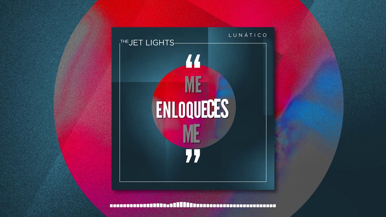 The Jet Lights - Lunático (Lyric Video)