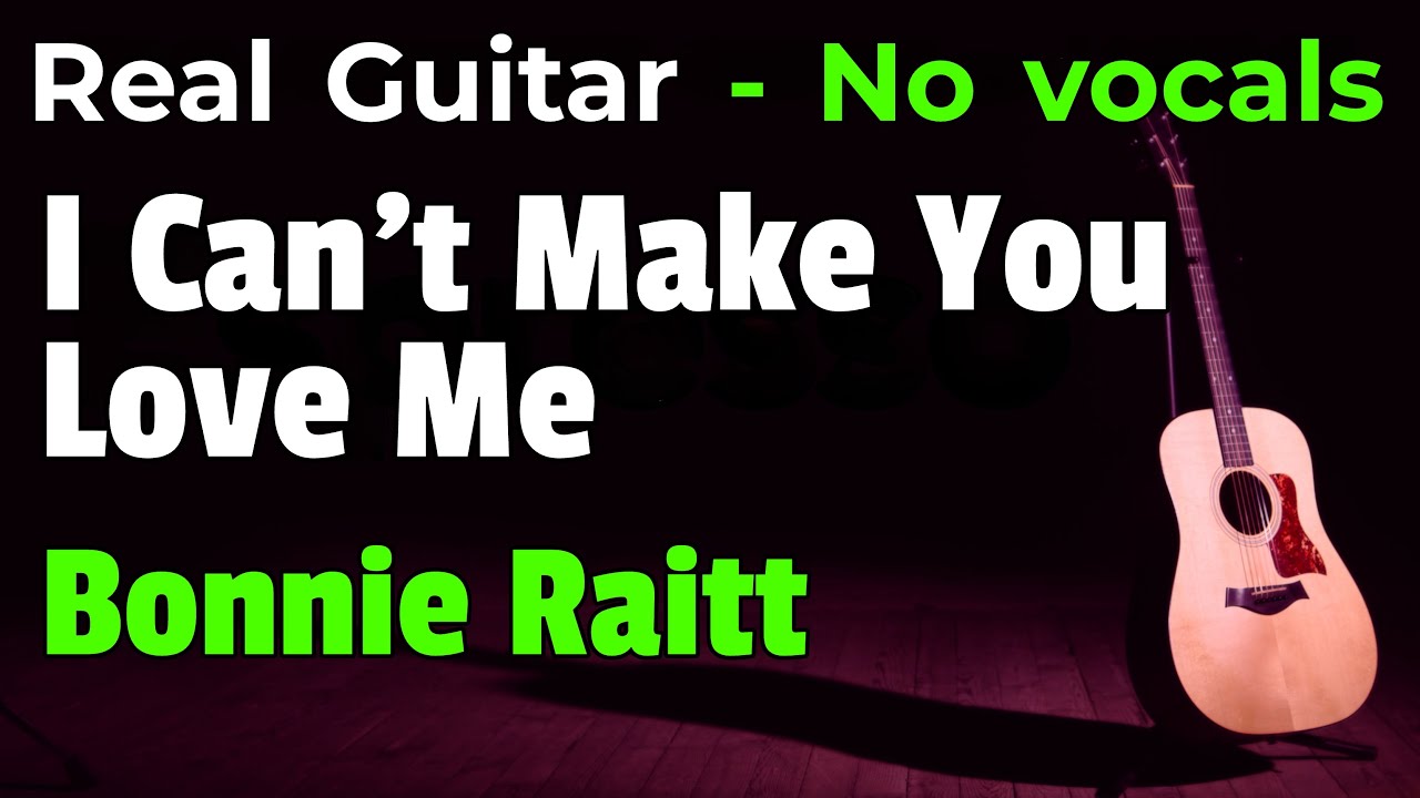 I Can't Make You Love Me – Bonnie Raitt (Acoustic Karaoke in Bb) | No Vocals • 123 BPM