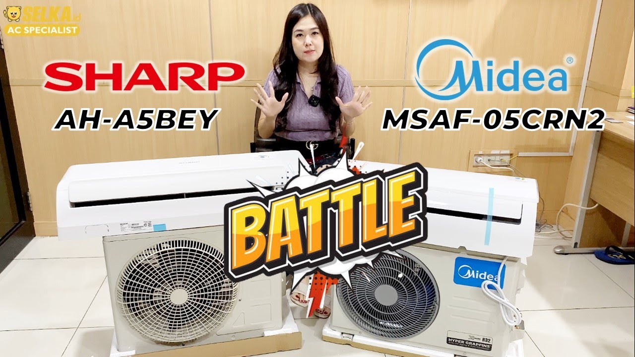 BATTLE AC - SHARP AH-A5BEY DAN MIDEA MSAF-05CRN2 AC SPLIT 1/2 PK STANDARD