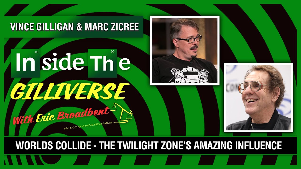 Inside The Gilliverse - The Twilight Zone's Amazing Influence With Vince Gilligan & Marc Zicree