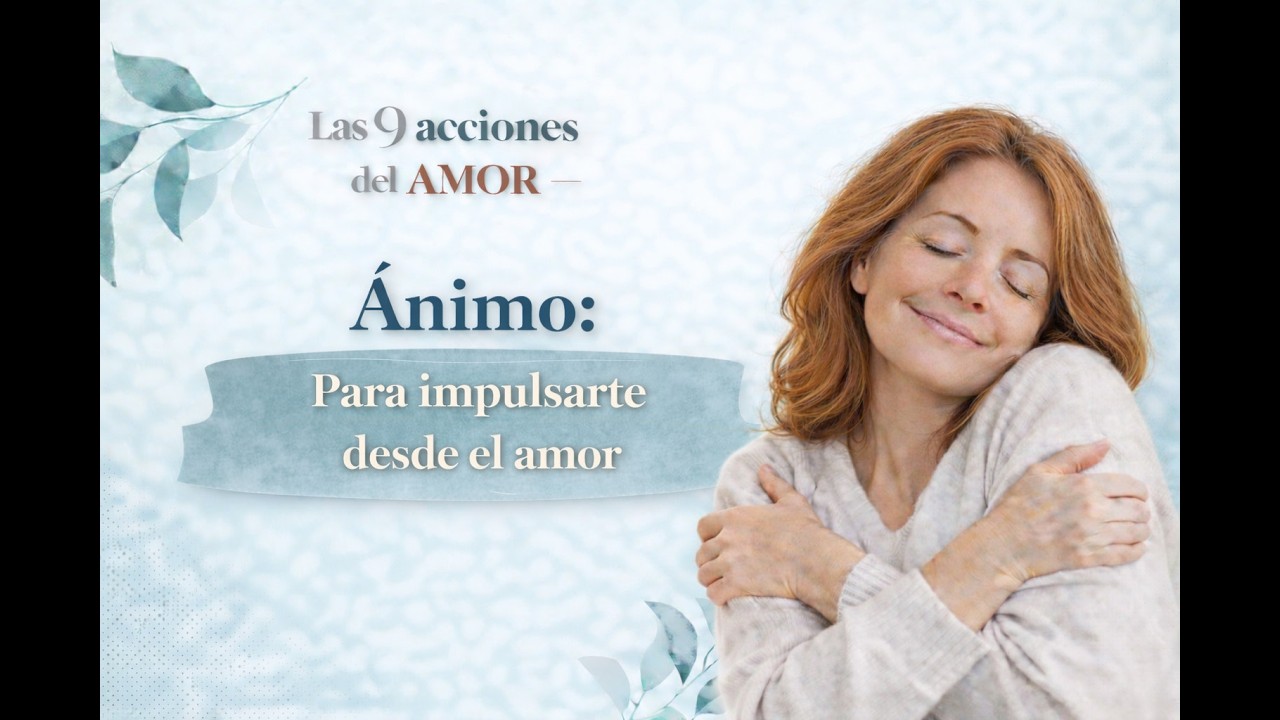 Octava acción: Ánimo