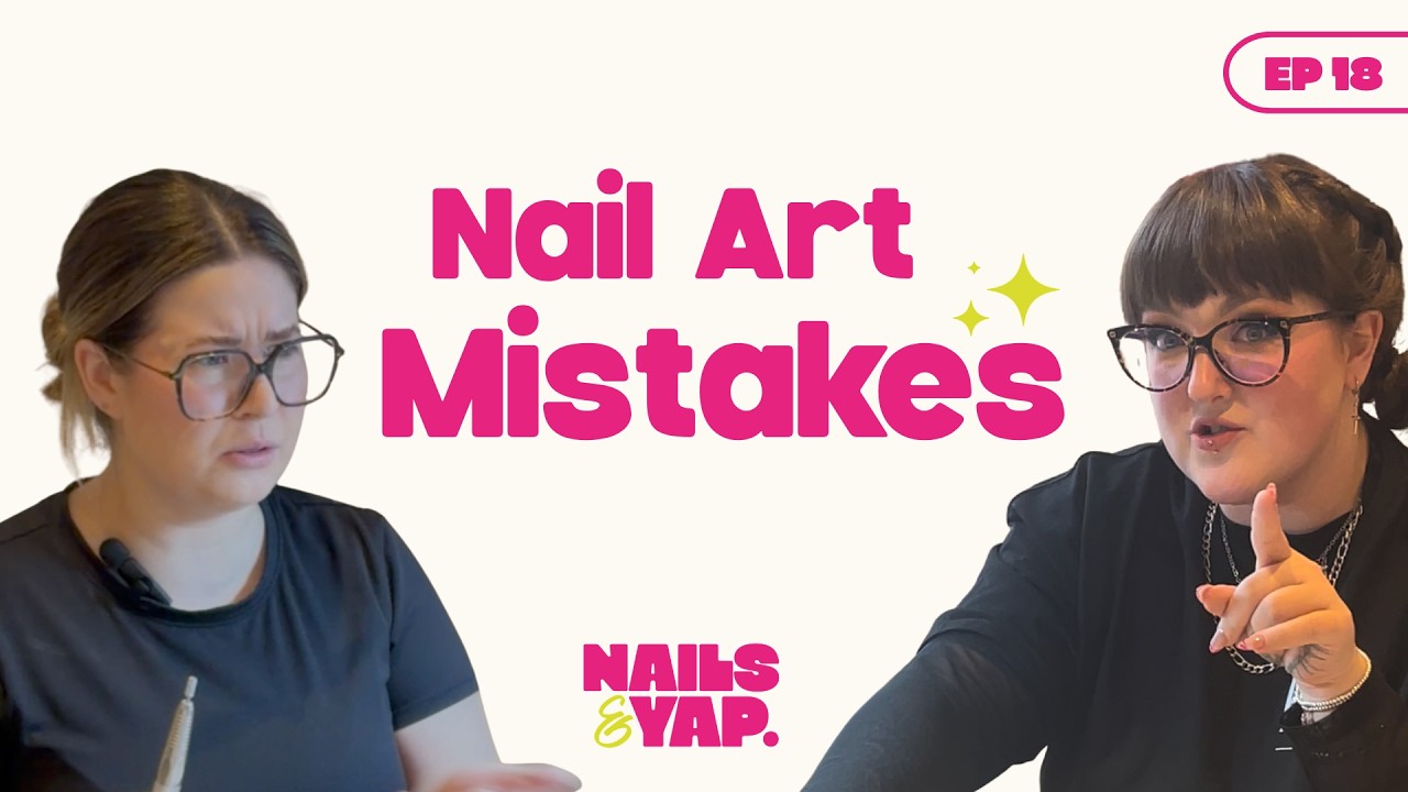 The Nail Art Mistakes Nobody Talks About - Part 1