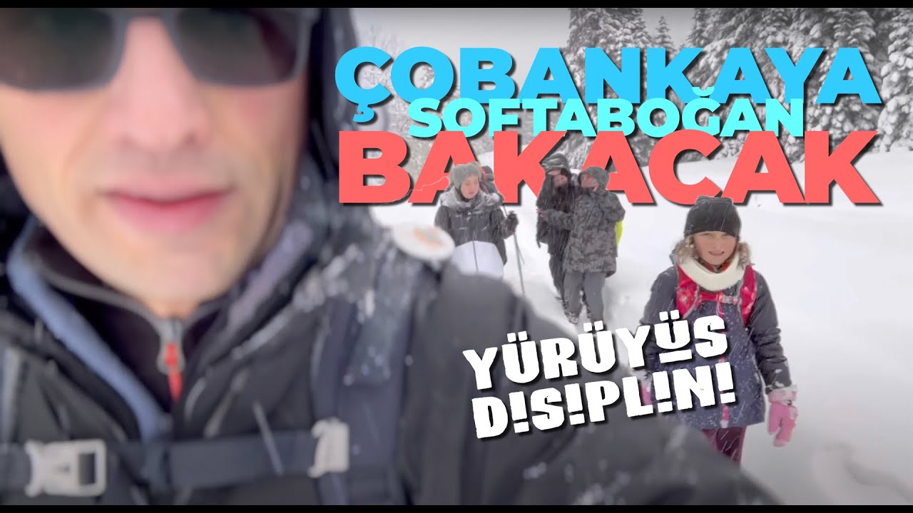 Yağlı Tabanlar | Çobankaya - Softaboğan - Bakacak Yürüyüşü | Hiking 29.12.24