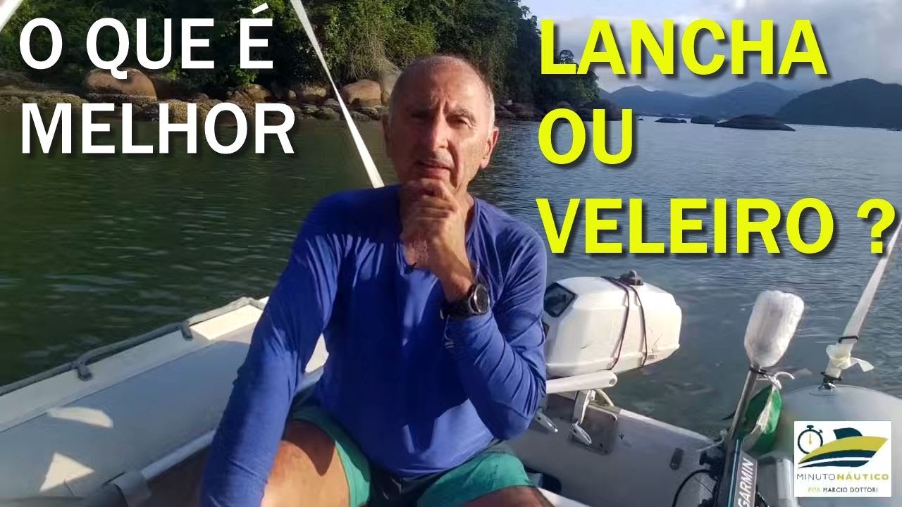 Lancha ou veleiro, qual &eacute; melhor? - Minuto N&aacute;utico - Marcio Dottori - V&iacute;deo 385