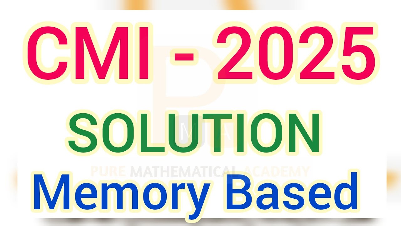 CMI 2025 Mathematics Linear Algebra Solution | Memory Based Questions Solution by PMA