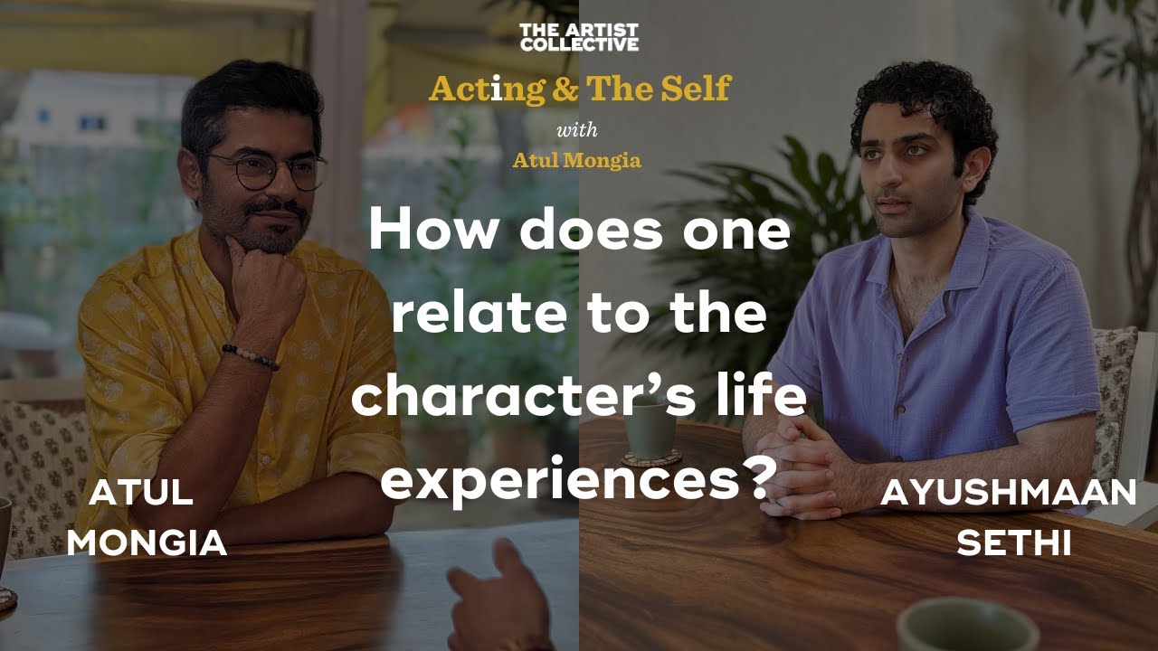How does one relate to the character’s life experiences?  | AATS | Atul Mongia | Ayushmaan Sethi
