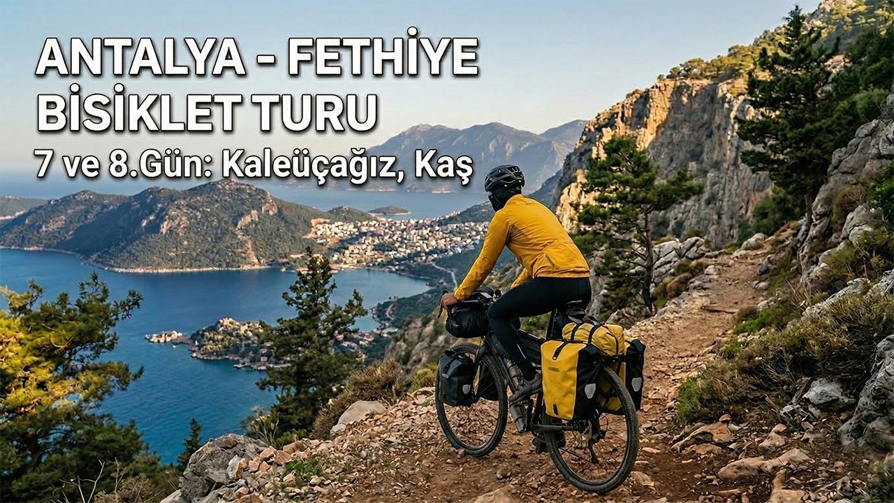 Antalya - Fethiye Bisiklet Turu | 7 ve 8.Gün: Kaleüçağız, Kaş