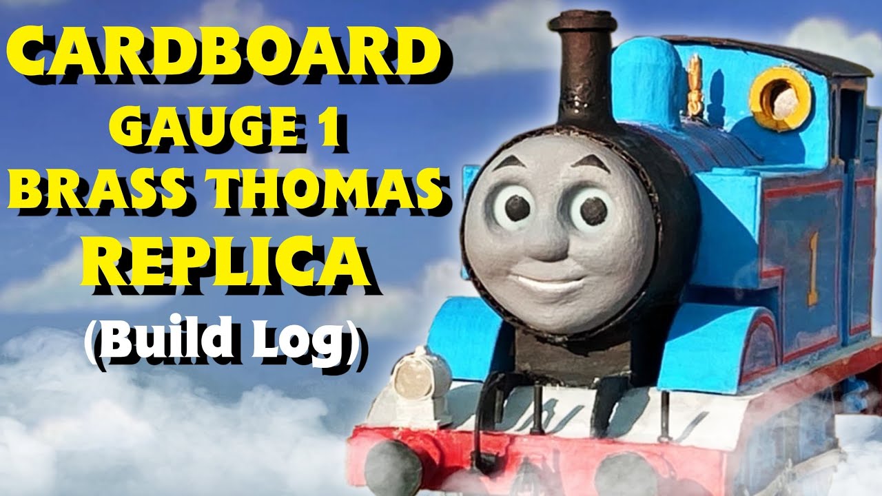 Cardboard Gauge 1 Thomas (Brass Model) | Build Log | Thomas & Friends