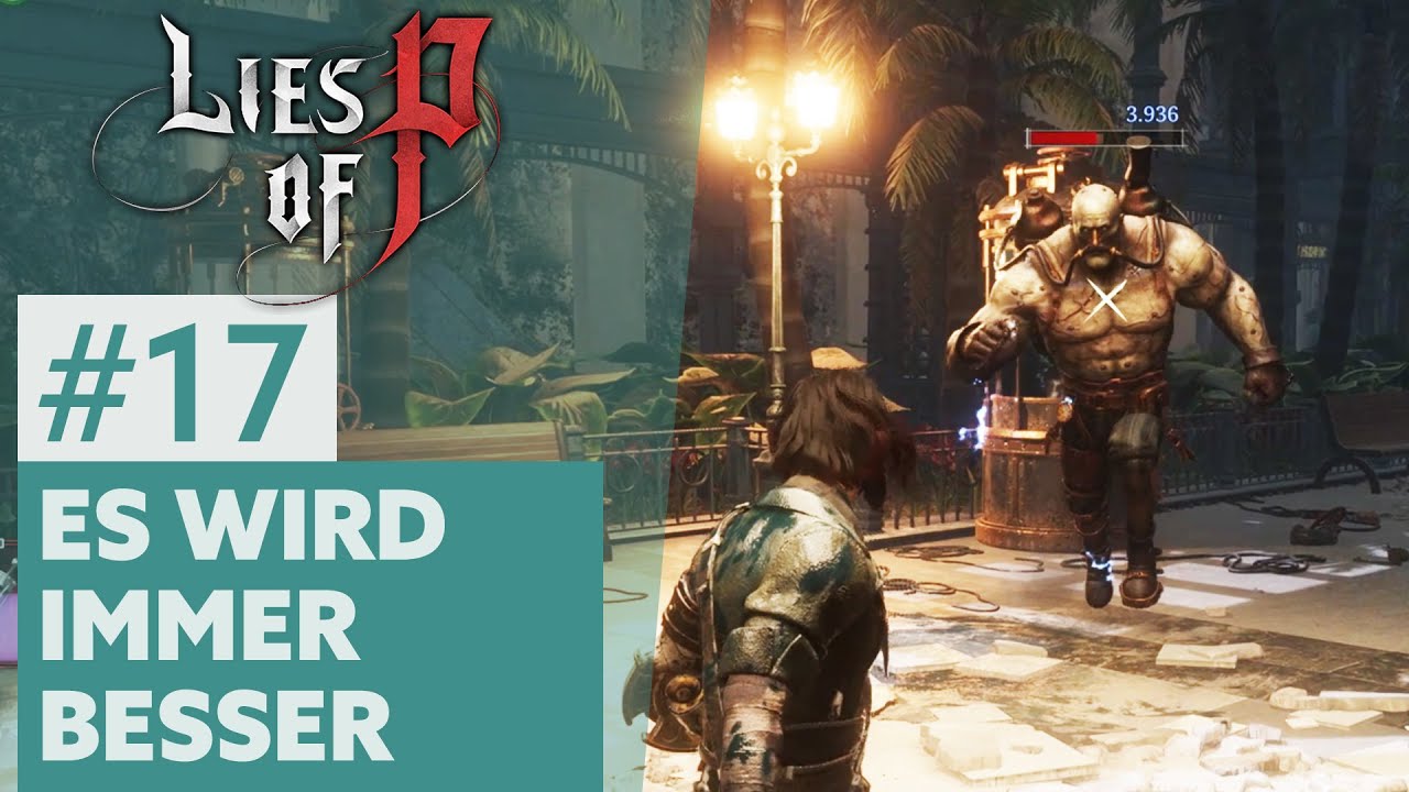 Lies of P #17 | ES WIRD IMMER BESSER