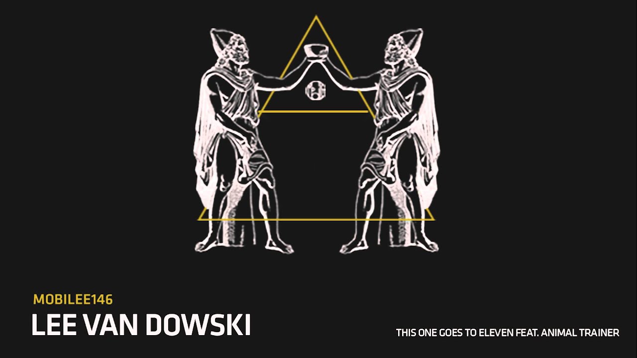 Lee Van Dowski & Animal Trainer - This One Goes to Eleven - mobilee146