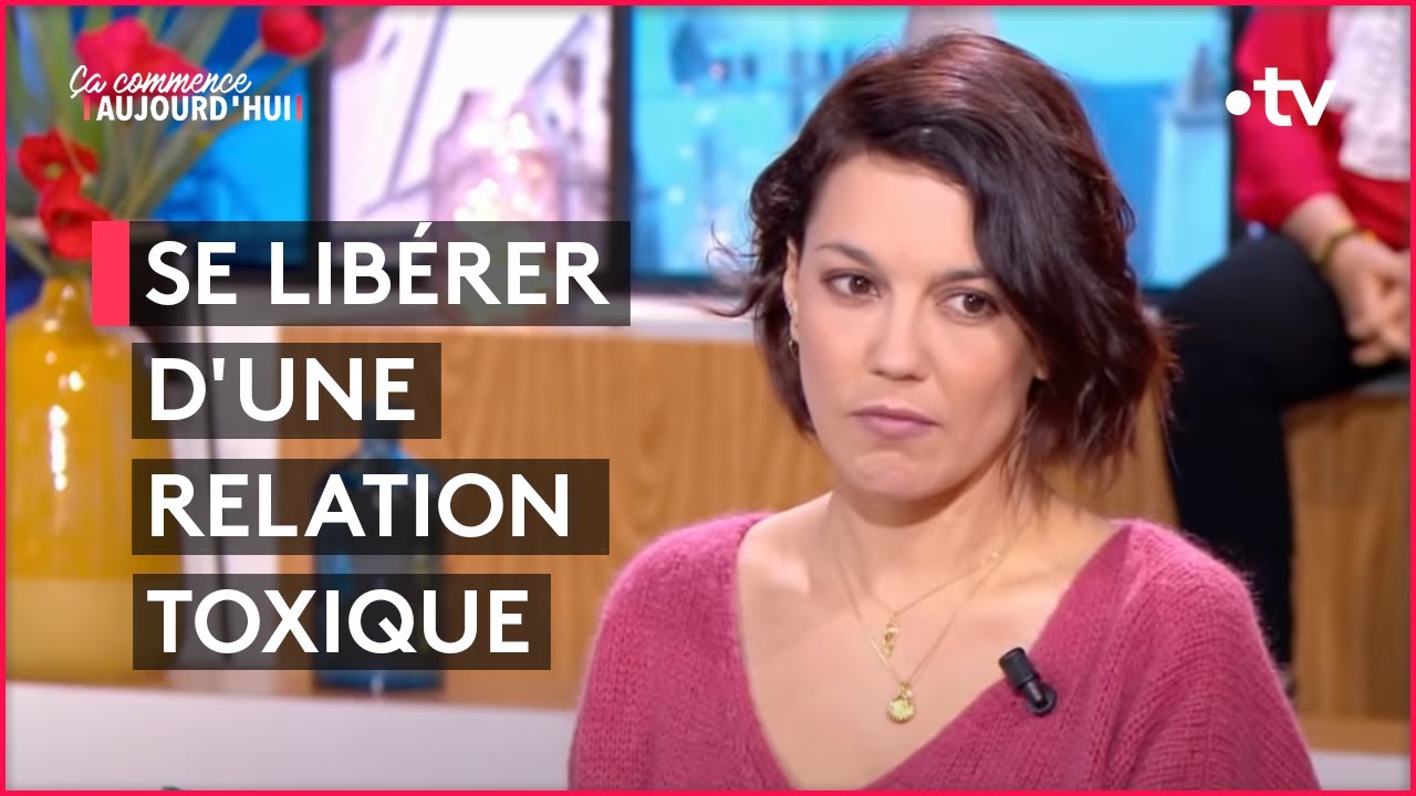 Couple, amitié, famille : quand la séparation est salvatrice ! - Ça commence aujourd'hui