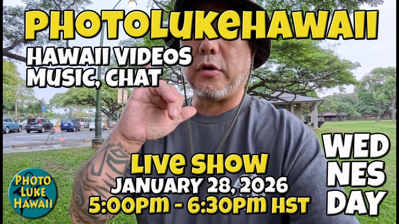 PhotoLukeHawaii Live Show - Hawaii Music, Hula, Surf & Oahu Tips & Adventures January 28, 2026