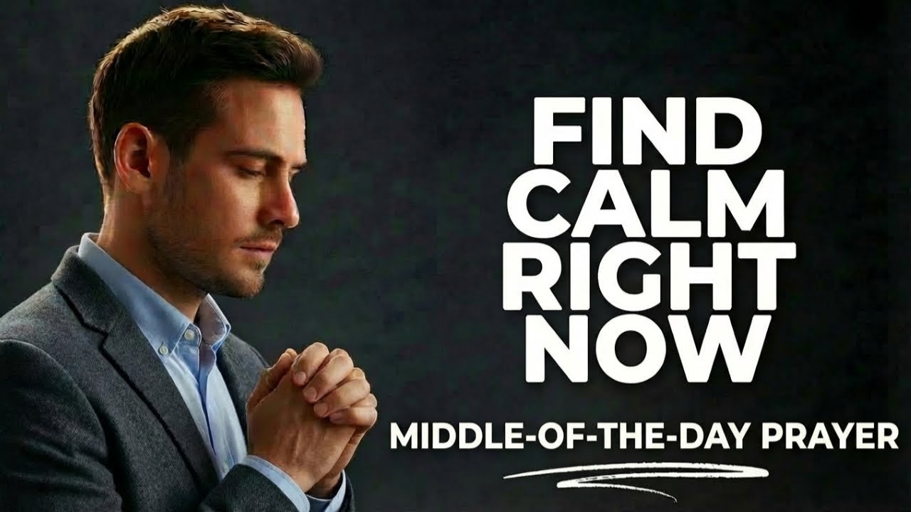 Find Your Calm: A Midday Prayer for Peace