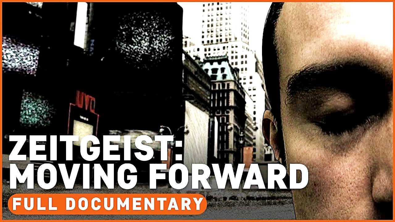 ZEITGEIST: MOVING FORWARD | Full Documentary Movie | The Monetary-Market Economics Explained