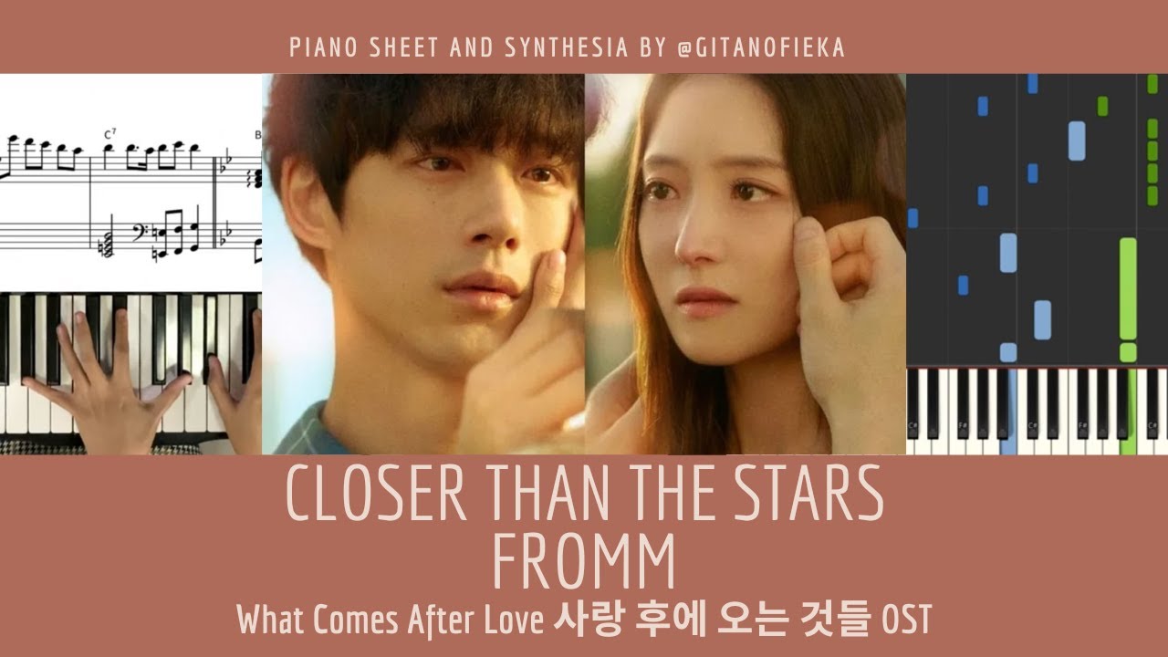 Closer Than The Stars - Fromm 프롬 | What Comes After Love 사랑 후에 오는 것들 OST | Piano BGM | Sheet | Chord