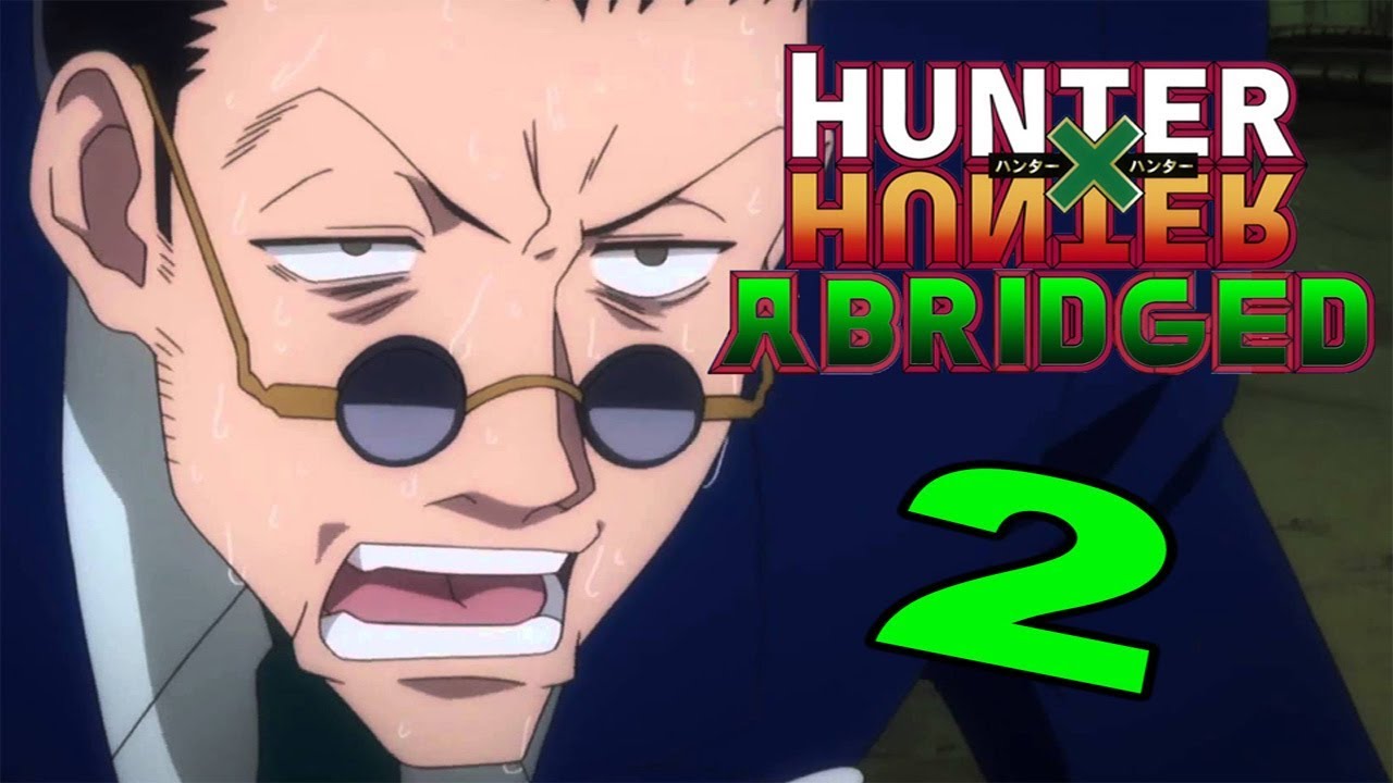 Hunter x Hunter Abridged Episode 2