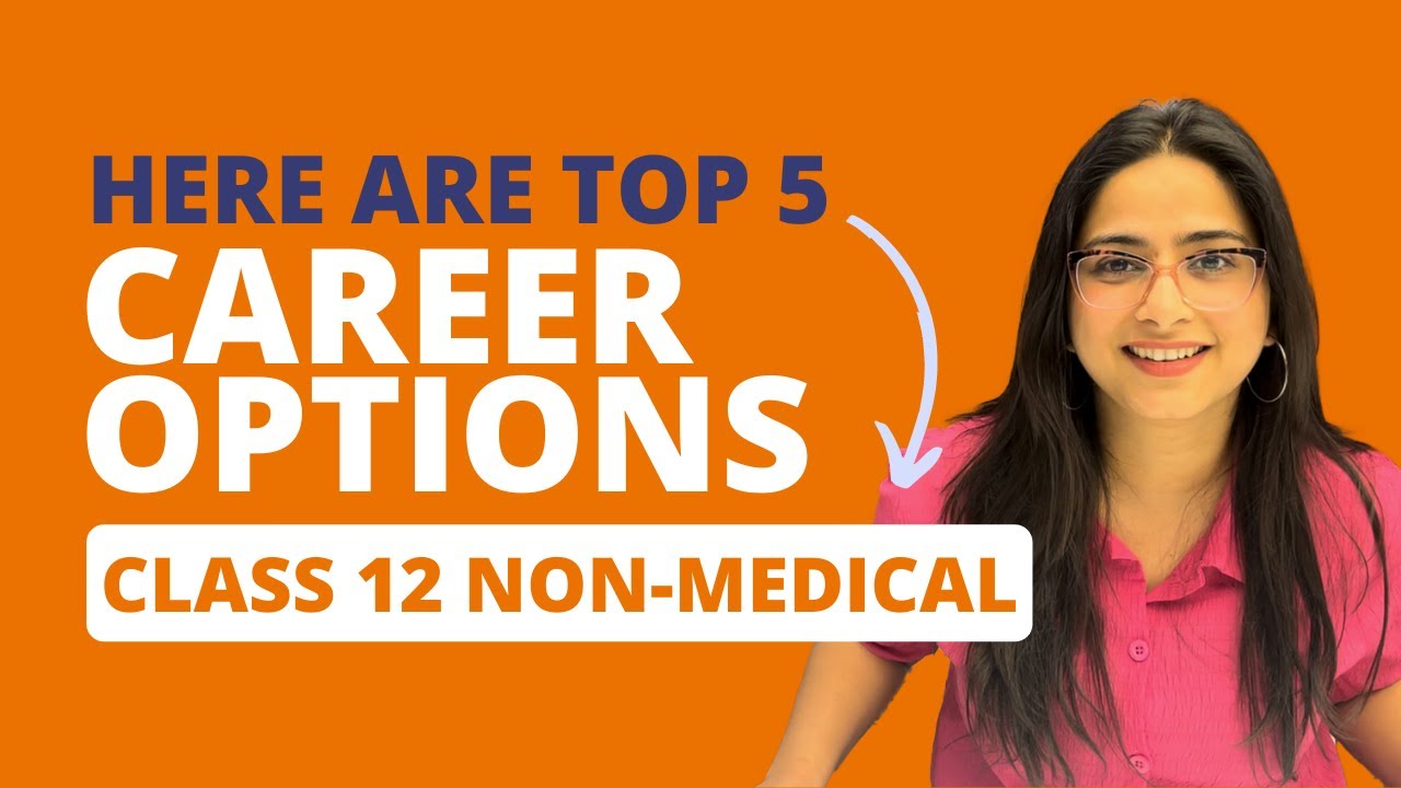 Career Options After Class 12th for Non-Medical Students | Top 5 Career Options Class 12th PCM