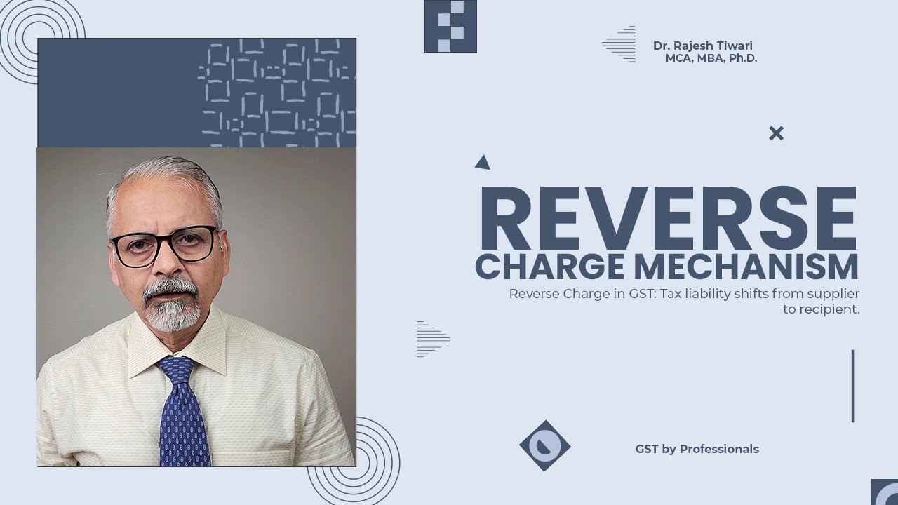 Reverse charge mechanism in GST
