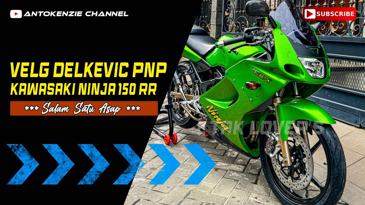 VELG DELKEVIC KAWASAKI NINJA 150 RR, APA BENAR PNP???