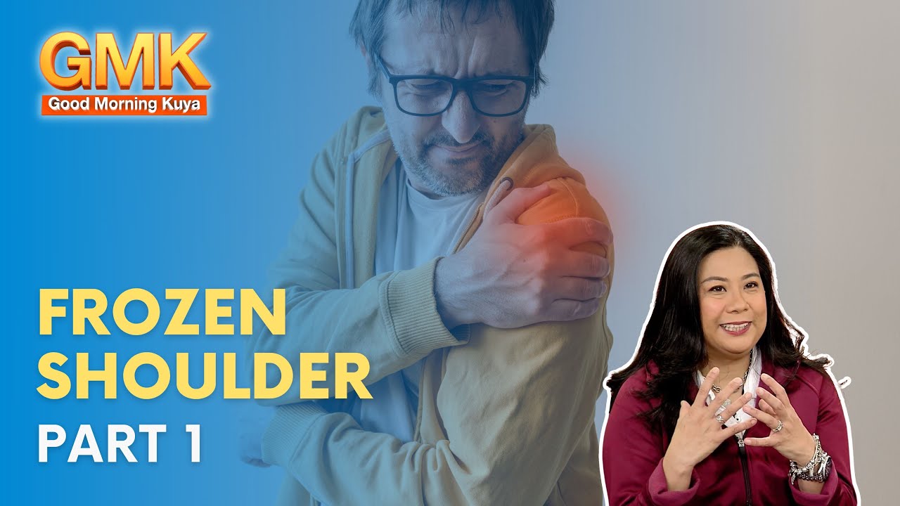 Mga sanhi, sintomas, at stages ng Frozen Shoulder | Usapang Pangkalusugan