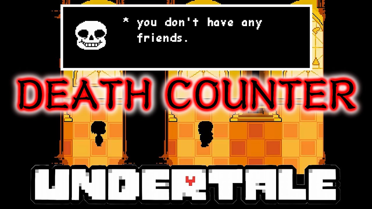 Undertale - Sans's Death Counter