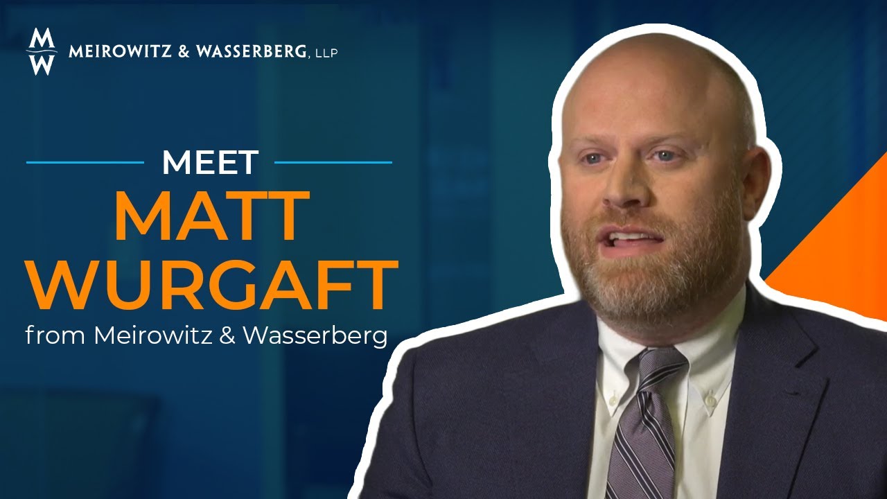 Meet Attorney Matt Wurgaft from Meirowitz & Wasserberg