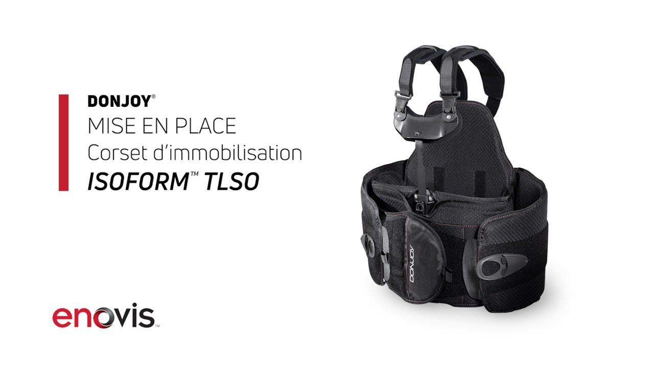 Corset d'immobilisation ISOFORM™ TSLO - Mise en place