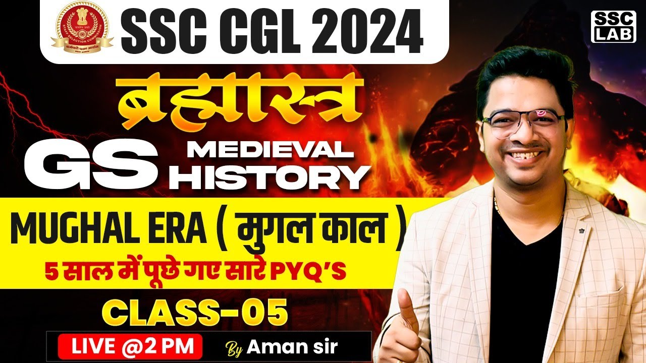 SSC CGL 2024 | MEDIEVAL HISTORY | MUGHAL ERA (मुगल काल) | LAST 5 YEARS QUESTIONS | BY AMAN SIR