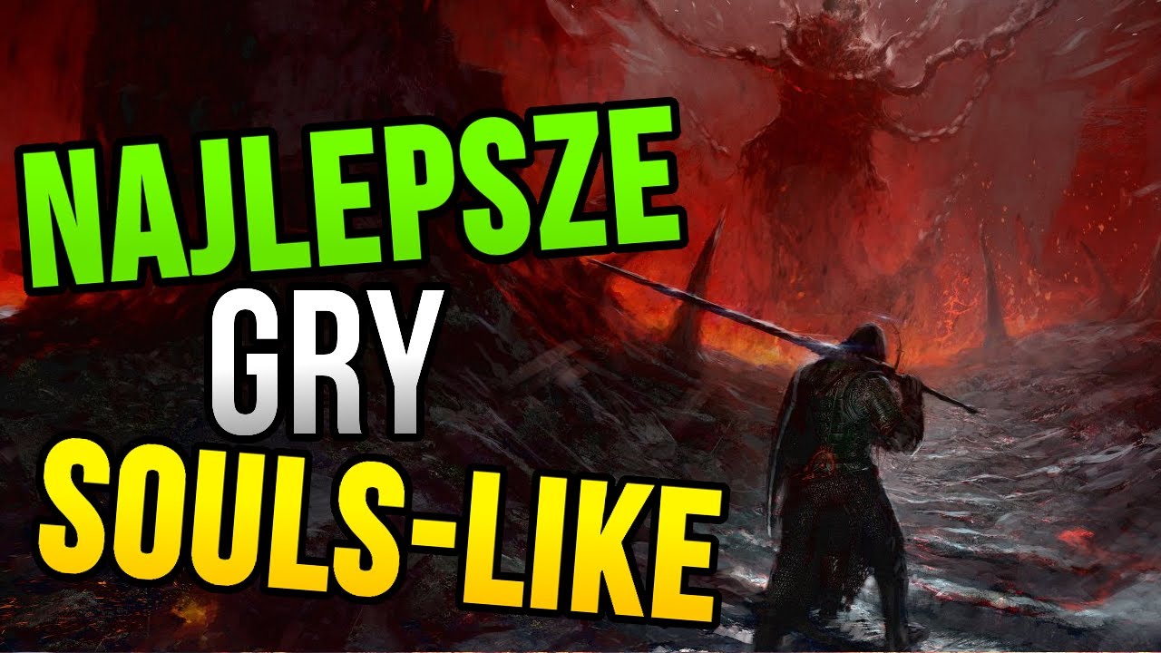 NAJLEPSZE gry SOULS-Like - TOP 10