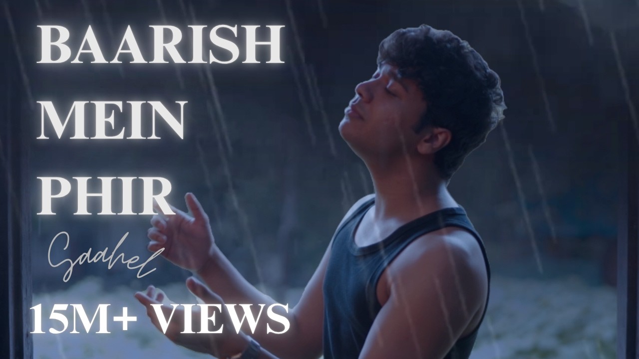 Saahel - Baarish Mein Phir (Official Music Video)