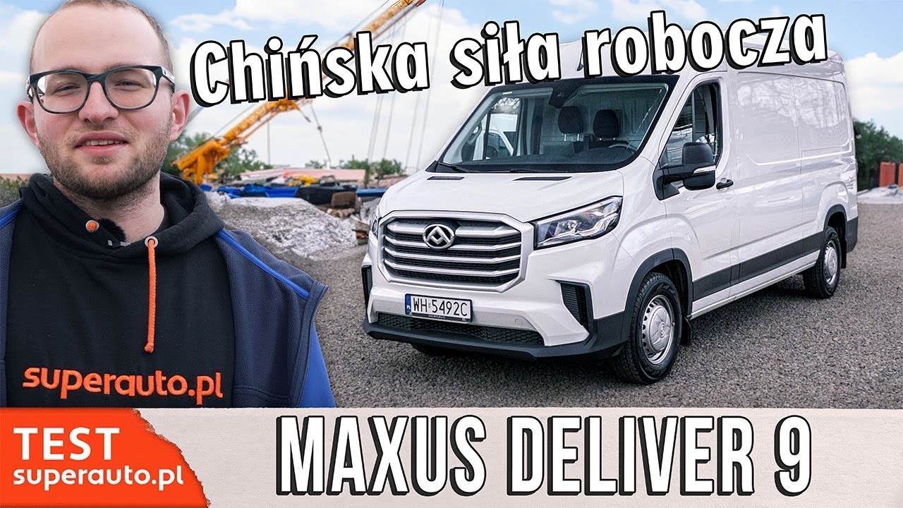 Maxus Deliver 9 2024 2.0 TCDI L3H2 VAN - chiński Transit TEST PL | Superauto.pl