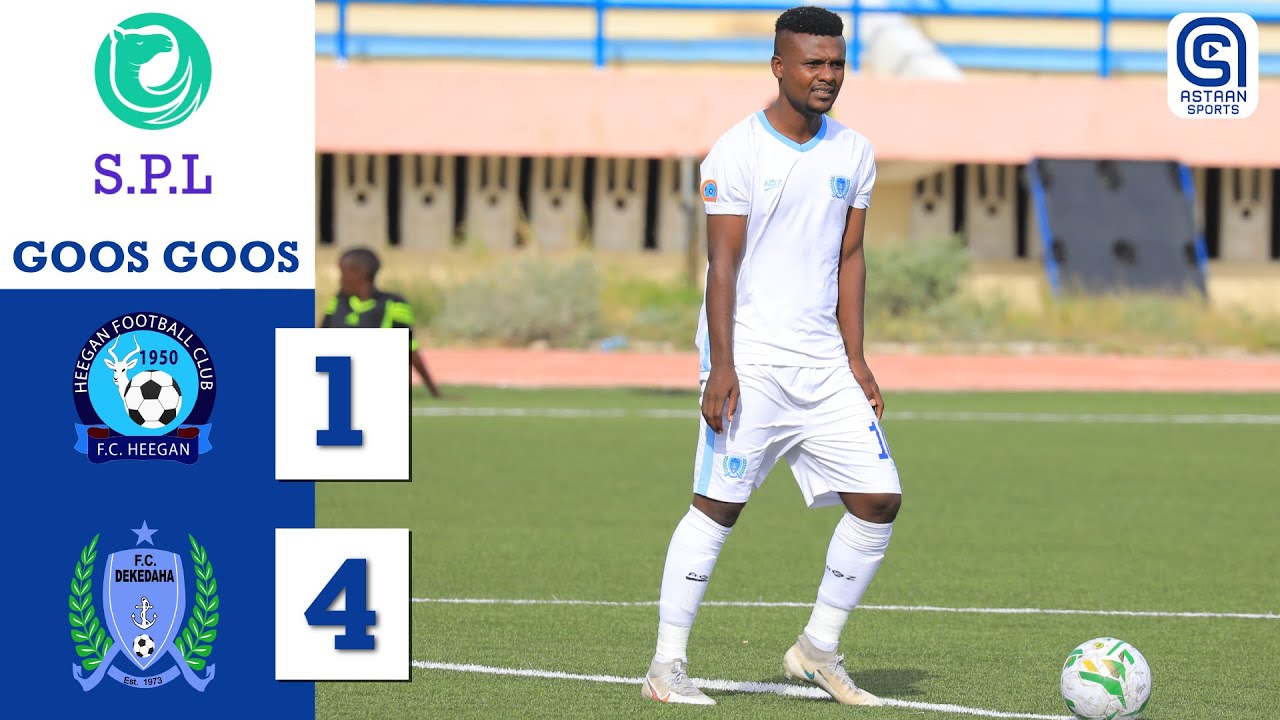 GOOS GOOSKA: HEEGAN (1-4) DEKEDAHA | SOMALI PREMIER LEAGUE 2020/2021.