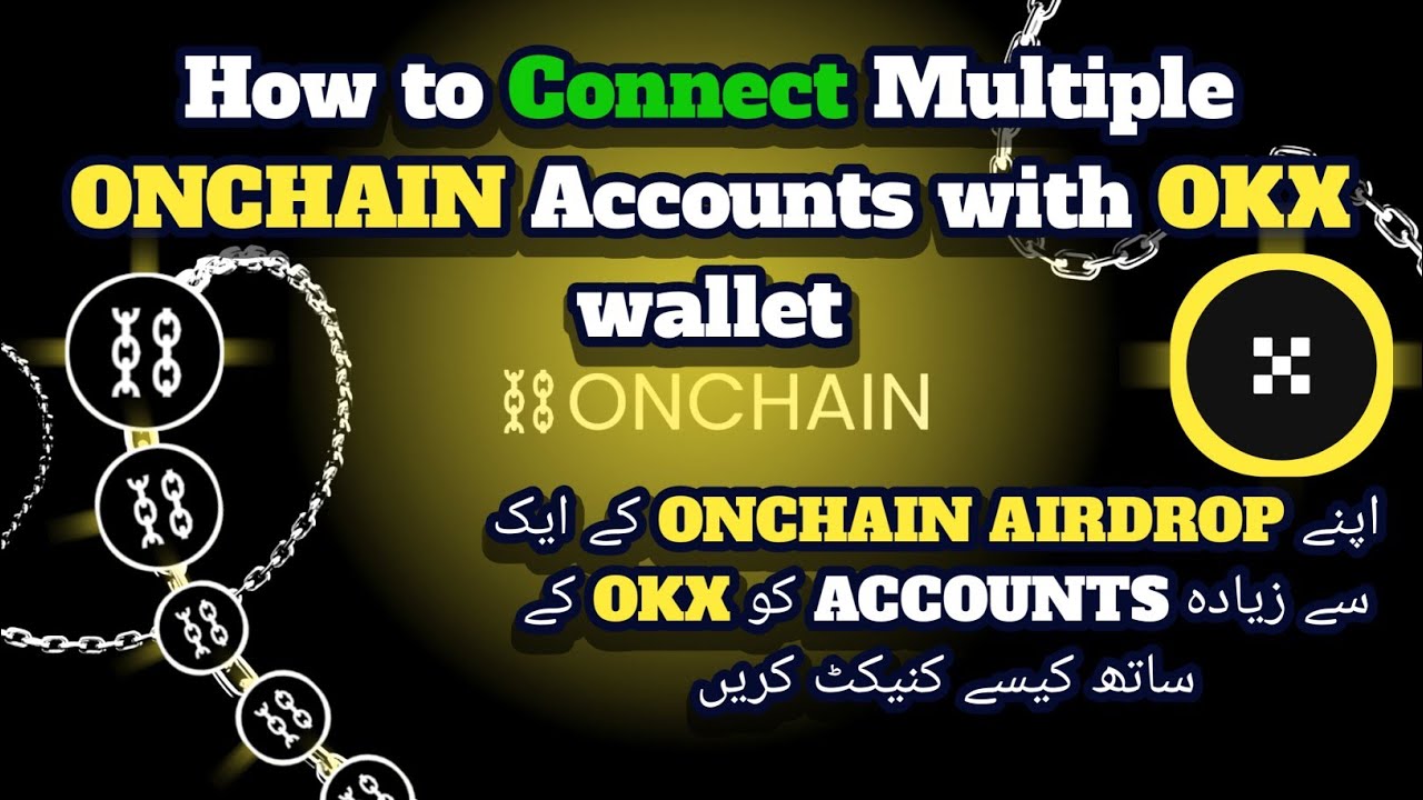 How to Connect Multiple Onchain Accounts with one OKX Account