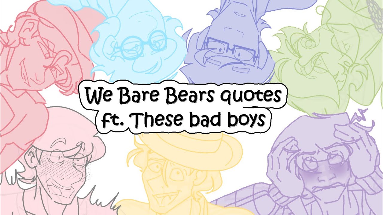 We Bare Bears quotes ft. The sides - Animatic