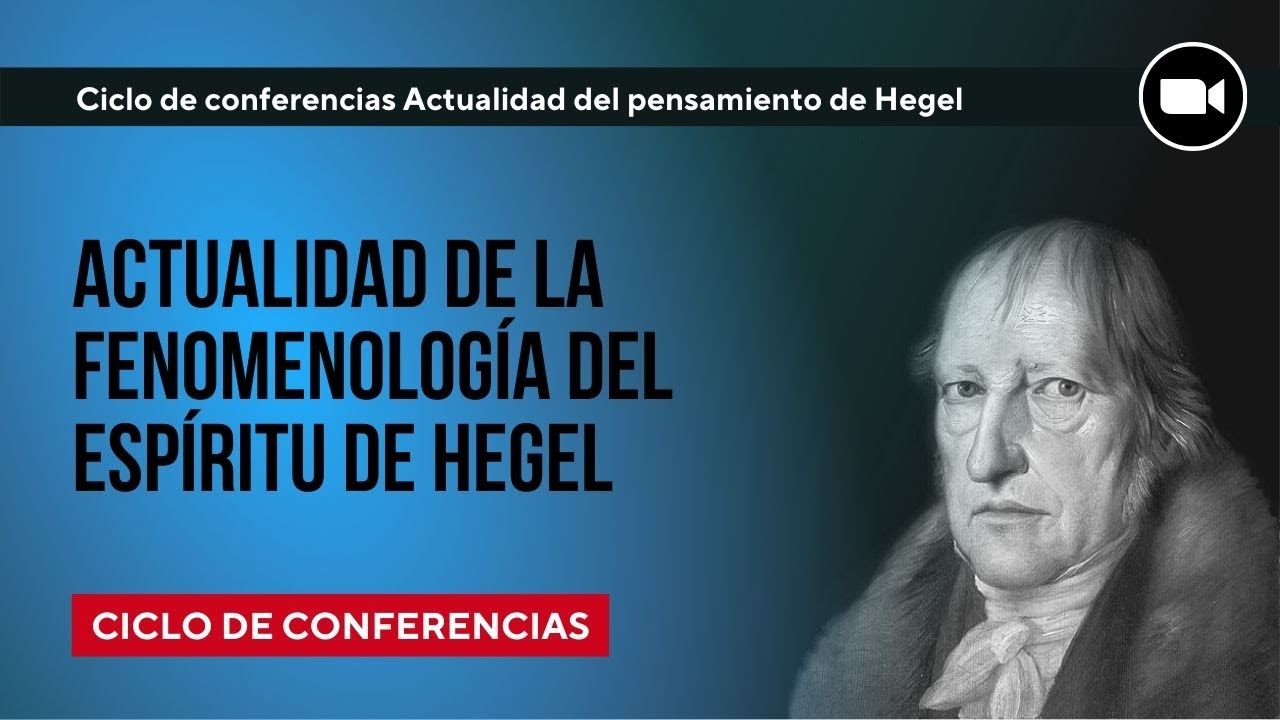 Actualidad de la fenomenología del espíritu de Hegel  | CEF | PUCP