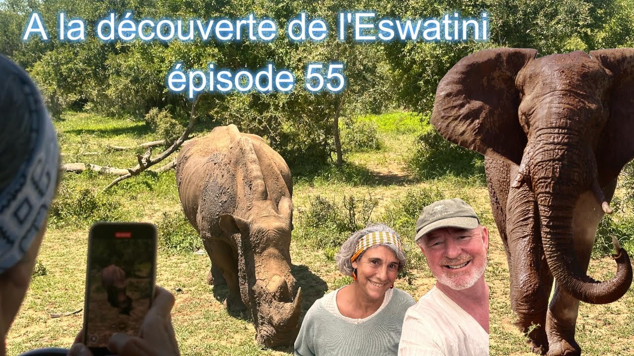 Découverte de l'Eswatini épisode 55