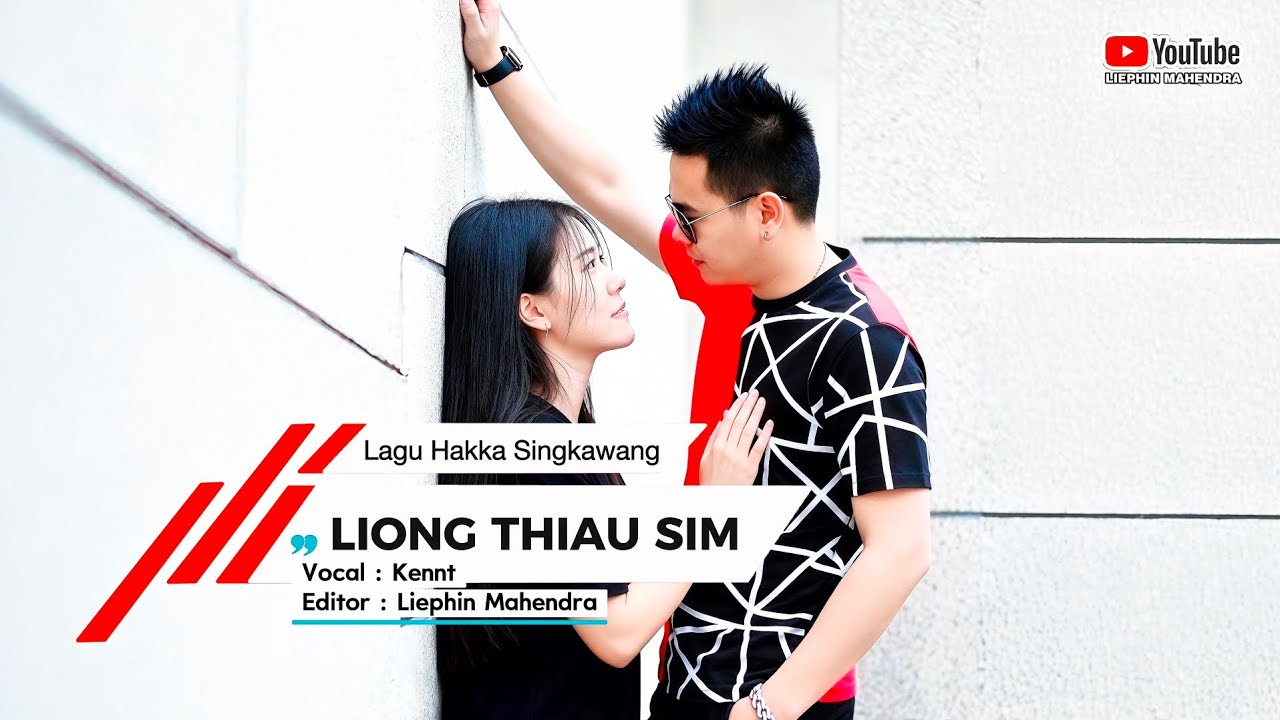 Liong Thiau Sim ! Lagu Hakka Singkawang