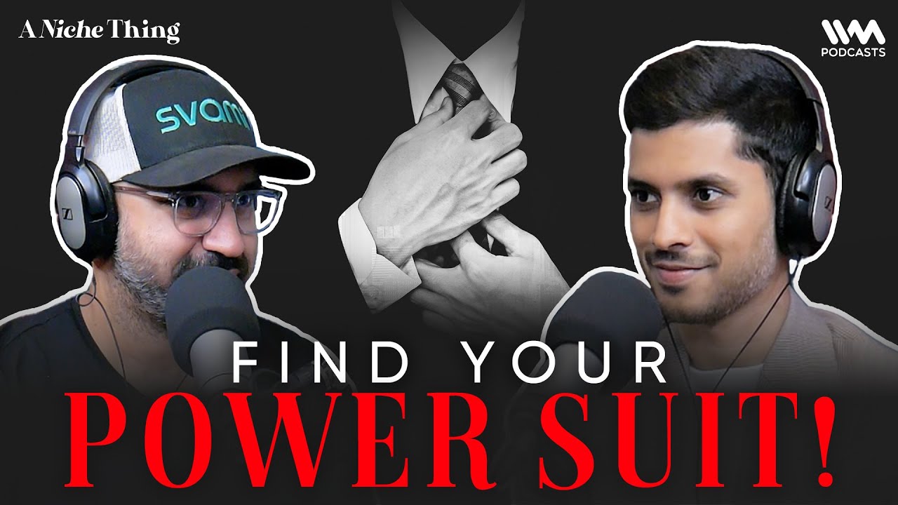 The ULTIMATE GUIDE to Suits & Style | Quiet Luxury | A Niche Thing Podcast ft. Sandeep Gonsalves