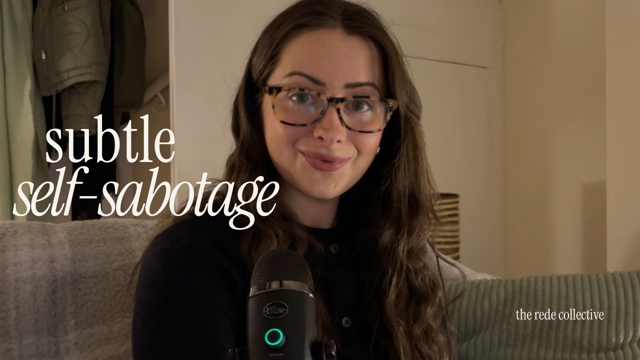 subtle self-sabotage