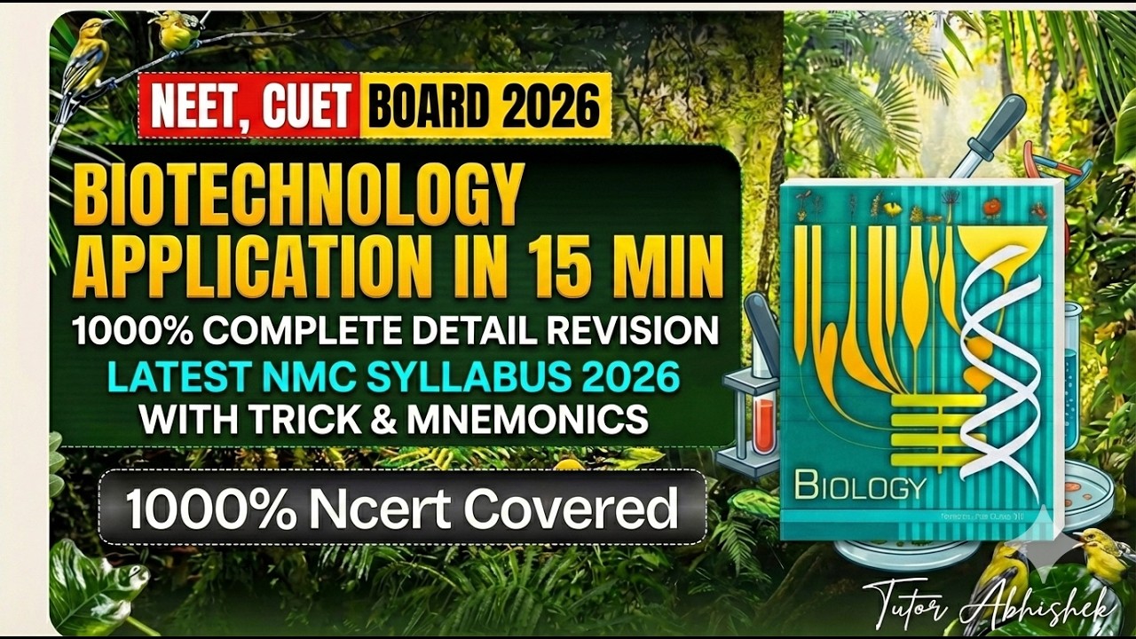 Biotechnology Applications in 15 Min | Complete Rapid Revision for NEET 2026, CUET & Boards