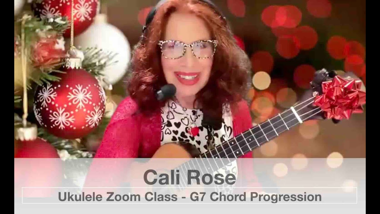 CALI ROSE - UKULELE ZOOM CLASS - G7 CHORD PROGRESSION DOWN THE FRETBOARD
