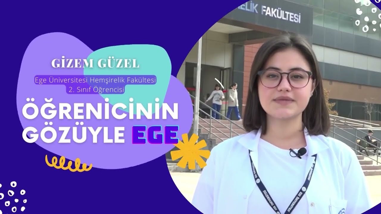 Öğrencinin Gözüyle Ege -  Ege Üniversitesi Hemşirelik Fakültesi
