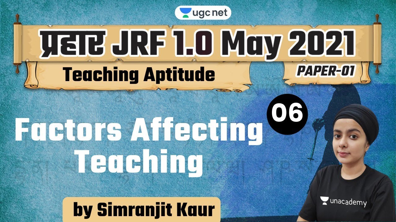 10:00 AM - JRF 1.0 May 2021 | Teaching Aptitude by Simranjit Kaur | Factors Affecting Teaching