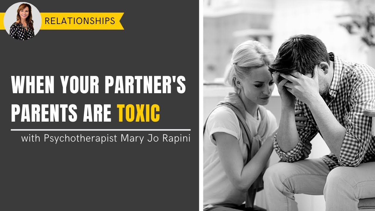 When Your Partner's Parents are Toxic