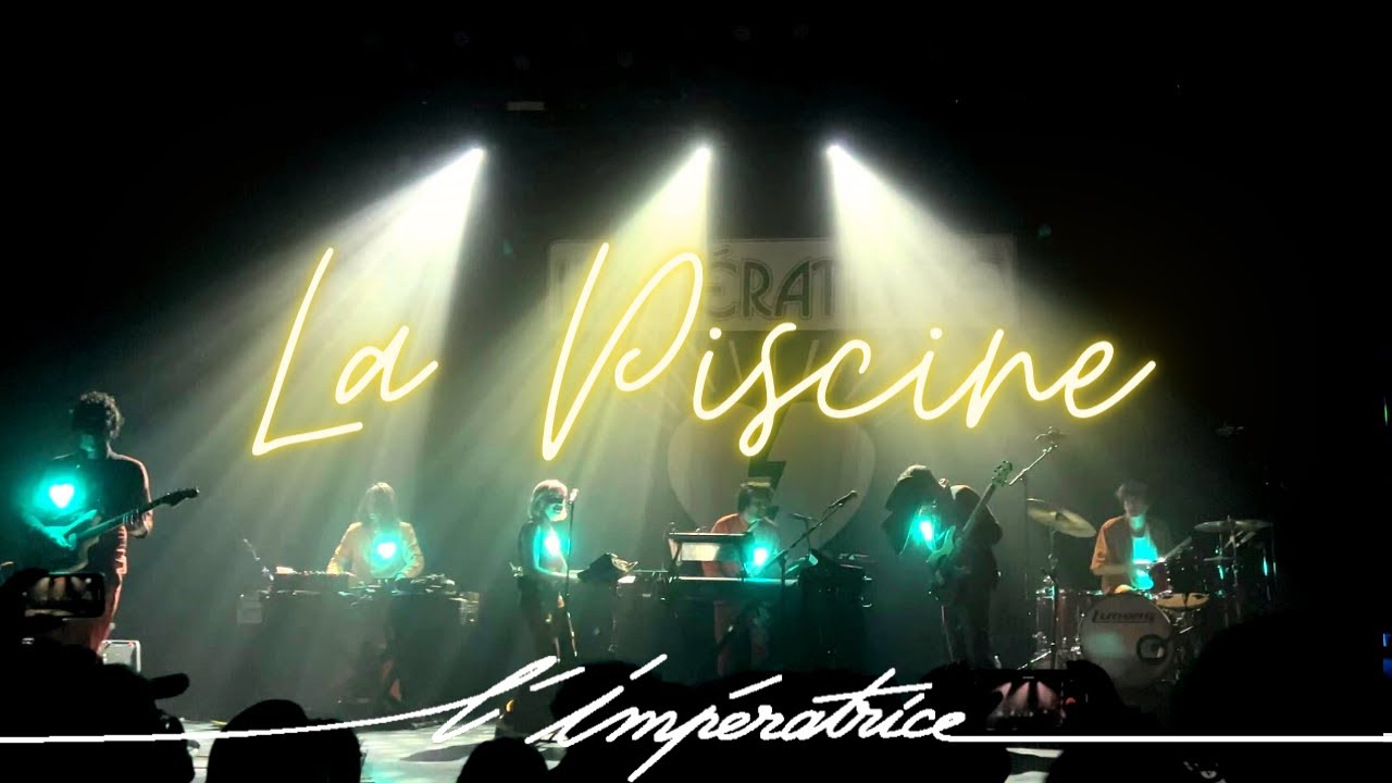 L’ Impératrice - La Piscine - LIVE - Los Angeles, CA 4/19/2022