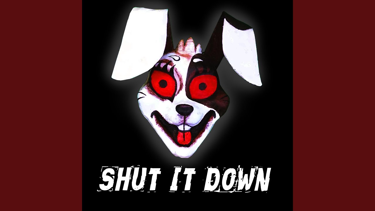 Shut It Down