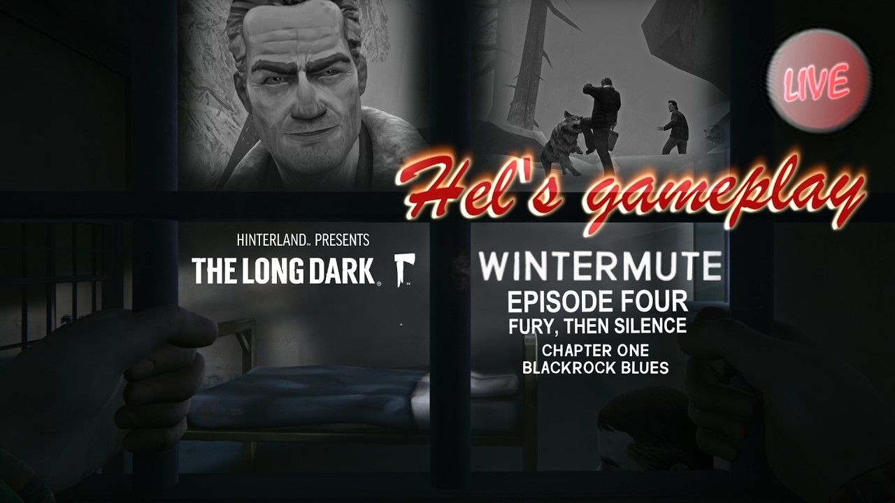 The Long Dark — Wintermute Episode Four - Hel’s Gameplay Live