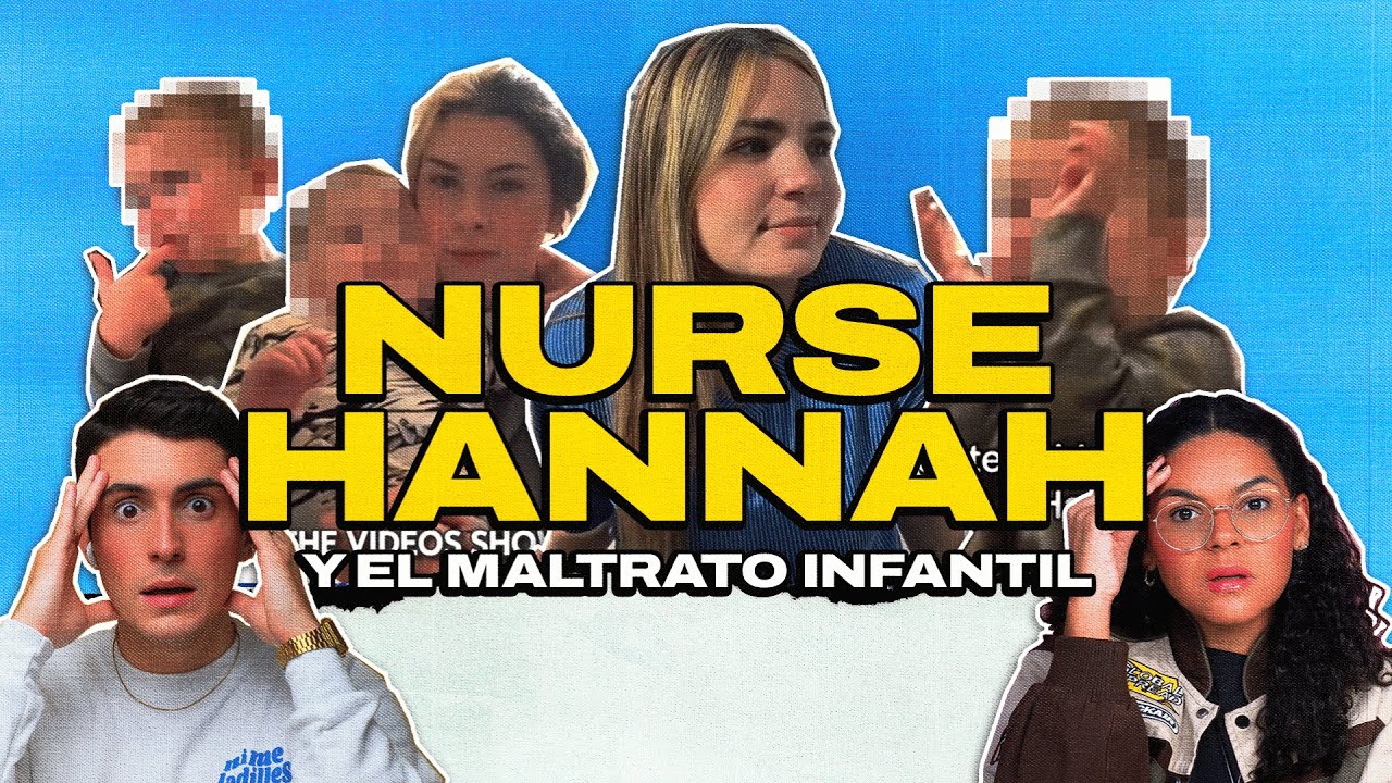 El caso de Nurse Hannah y el maltrato infantil | EP 300